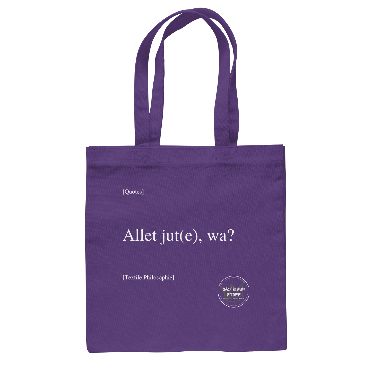 Lila Jutebeutel mit weißer Aufschrift "Allet jut(e), wa?" und Logo "Sag´s auf Stoff"