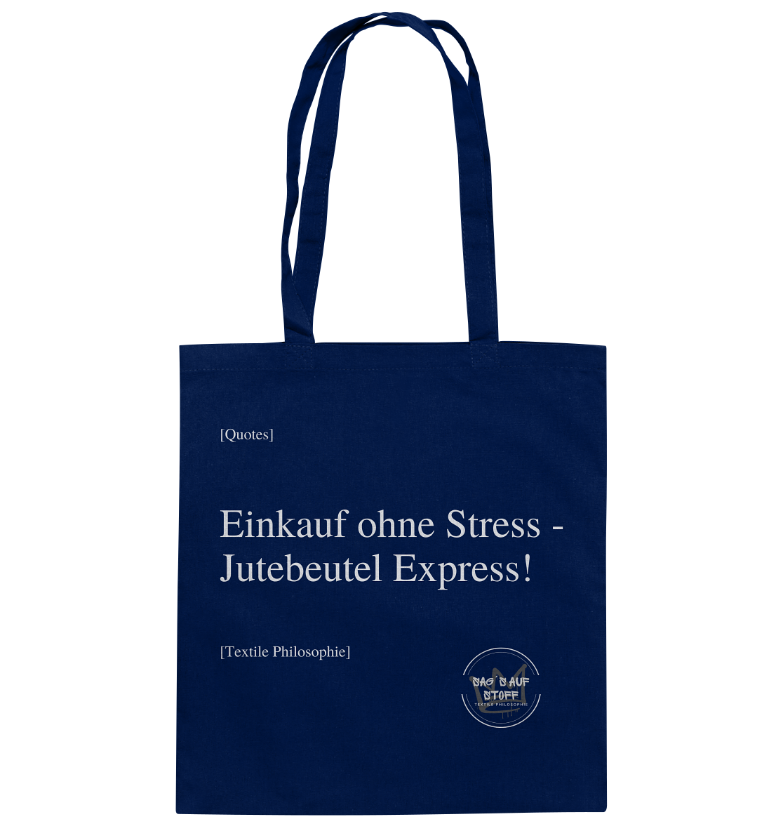 Blauer Jutebeutel mit weißer Aufschrift "Einkauf ohne Stress - Jutebeutelexpress" und Logo "Sag´s auf Stoff"