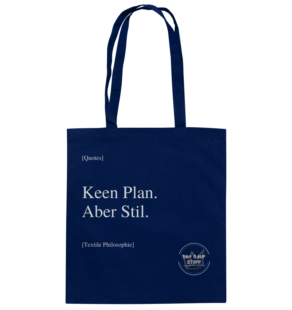 Blauer Jutebeutel mit weißer Aufschrift "Keen Plan. Aber Stil." und Logo "Sag´s auf Stoff"