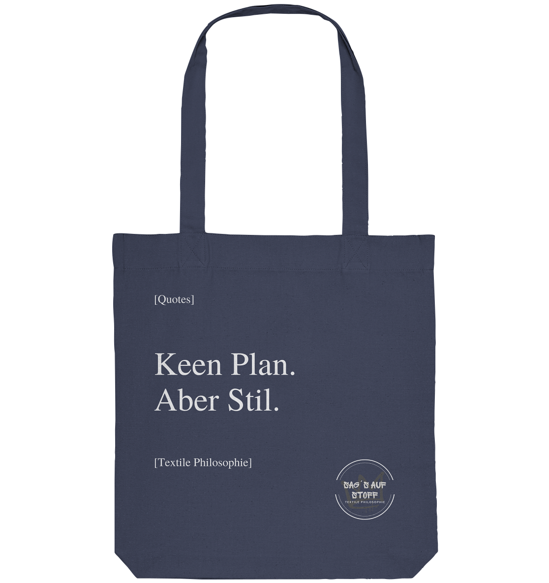 Blauer Jutebeutel mit weißer Aufschrift "Keen Plan. Aber Stil." und Logo "Sag´s auf Stoff"