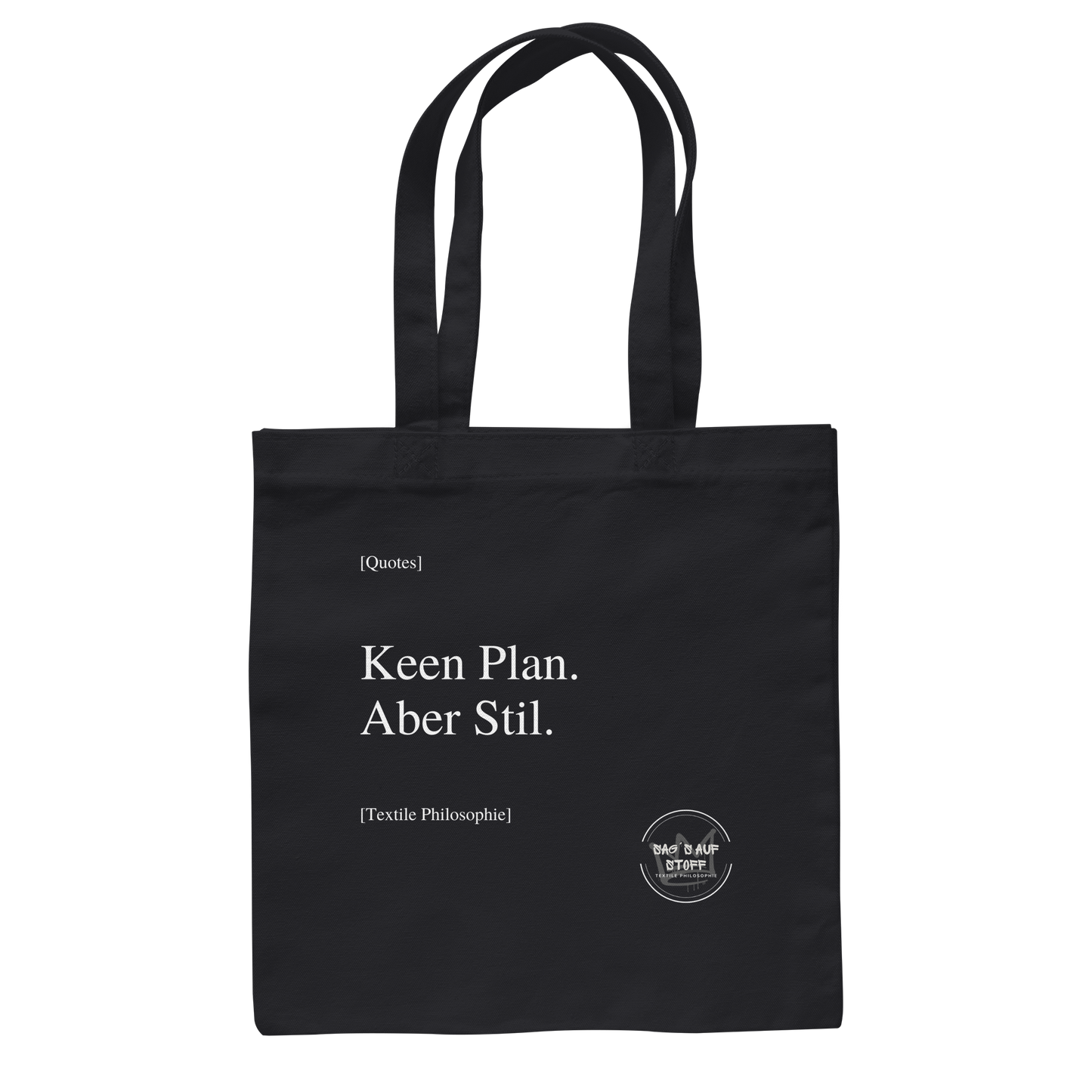 Schwarzer Jutebeutel mit weißer Aufschrift "Keen Plan. Aber Stil." und Logo "Sag´s auf Stoff"