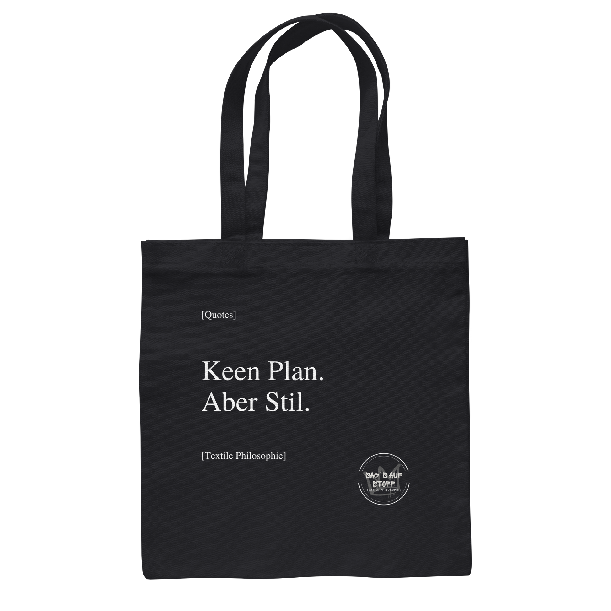 Schwarzer Jutebeutel mit weißer Aufschrift "Keen Plan. Aber Stil." und Logo "Sag´s auf Stoff"