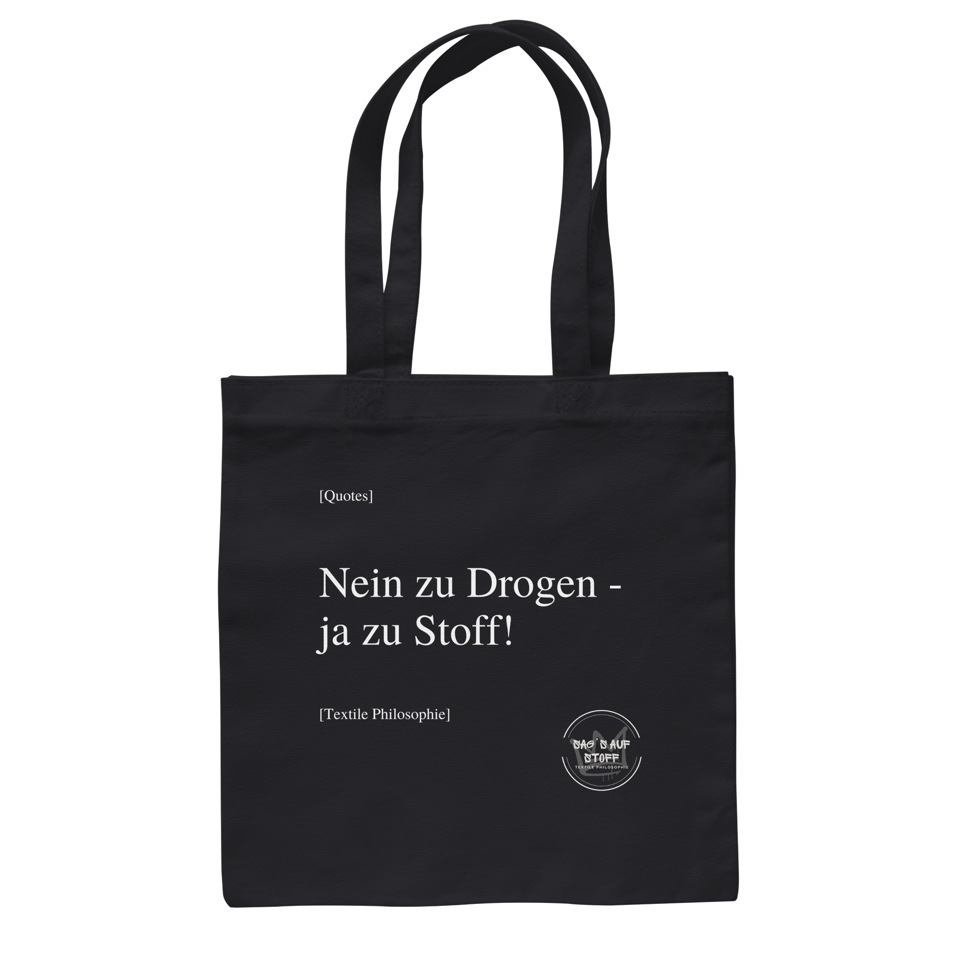Schwarzer Jutebeutel mit weißer Aufschrift "Nein zu Drogen - ja zu Stoff" und Logo "Sag´s auf Stoff"