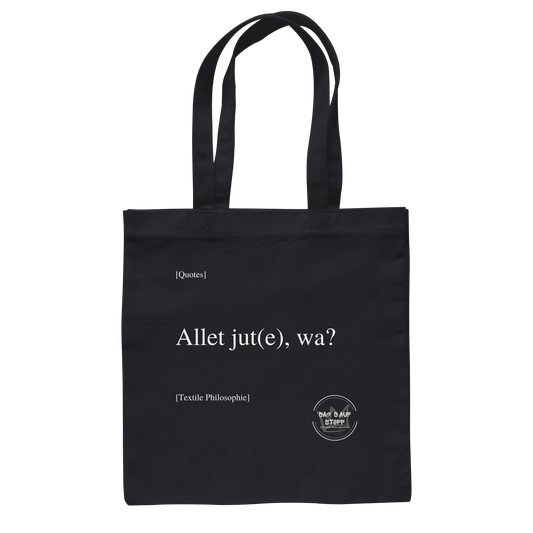 Schwarzer Jutebeutel mit weißer Aufschrift "Allet jut(e), wa?" und Logo "Sag´s auf Stoff"