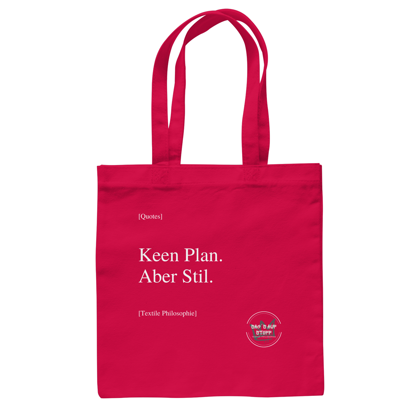 Roter Jutebeutel mit weißer Aufschrift "Keen Plan. Aber Stil." und Logo "Sag´s auf Stoff"