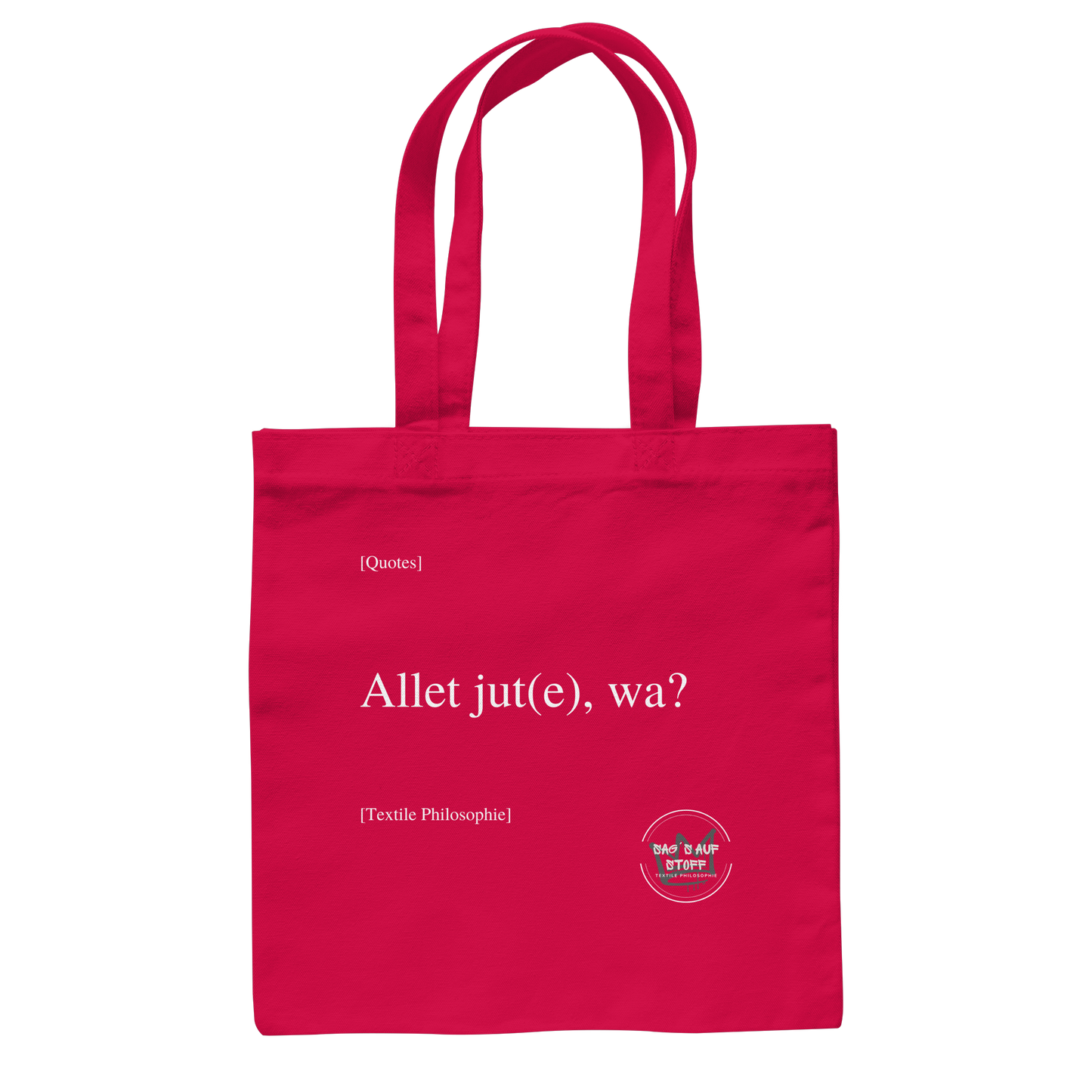 Roter Jutebeutel mit weißer Aufschrift "Allet jut(e), wa?" und Logo "Sag´s auf Stoff"