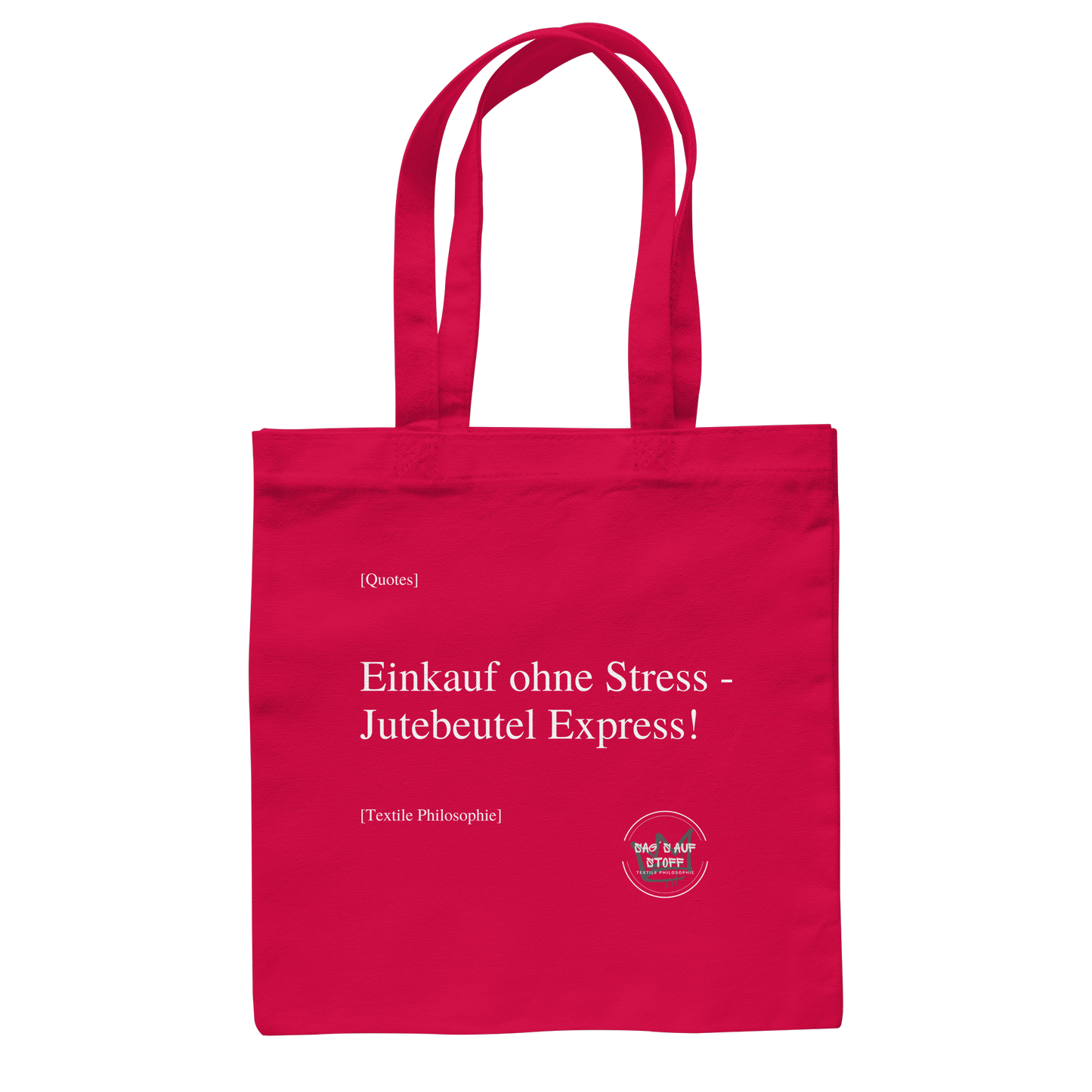Roter Jutebeutel mit weißer Aufschrift "Einkauf ohne Stress - Jutebeutelexpress!" und Logo "Sag´s auf Stoff"