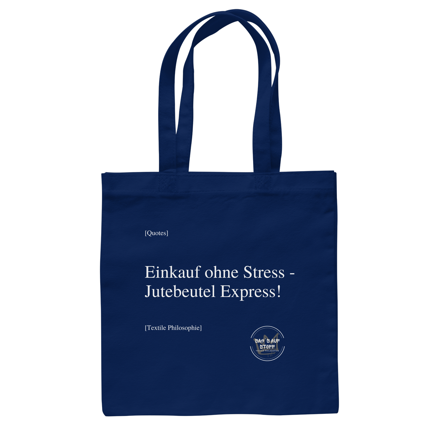 Blauer Jutebeutel mit weißer Aufschrift "Einkauf ohne Stress - Jutebeutelexpress!" und Logo "Sag´s auf Stoff"