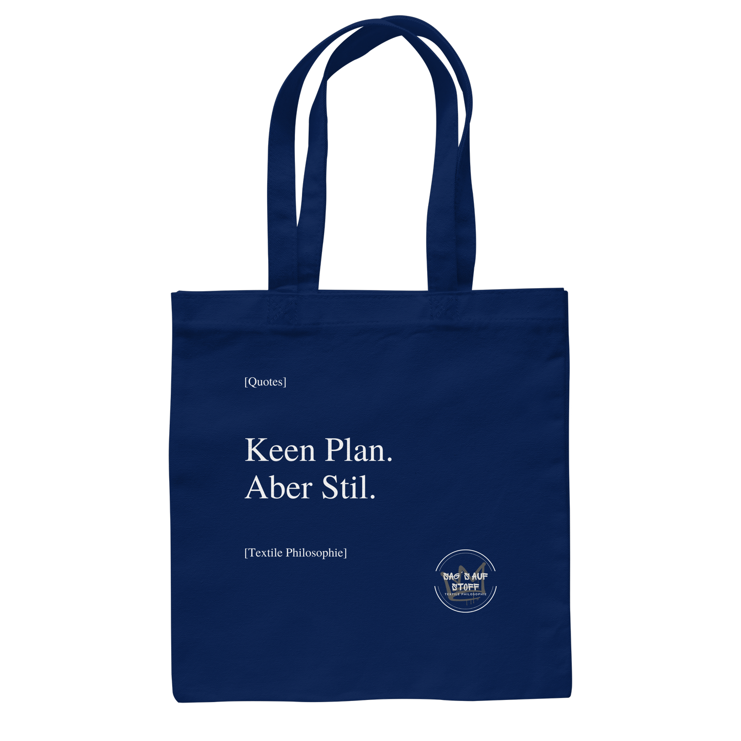 Blauer Jutebeutel mit weißer Aufschrift "Keen Plan. Aber Stil." und Logo "Sag´s auf Stoff"
