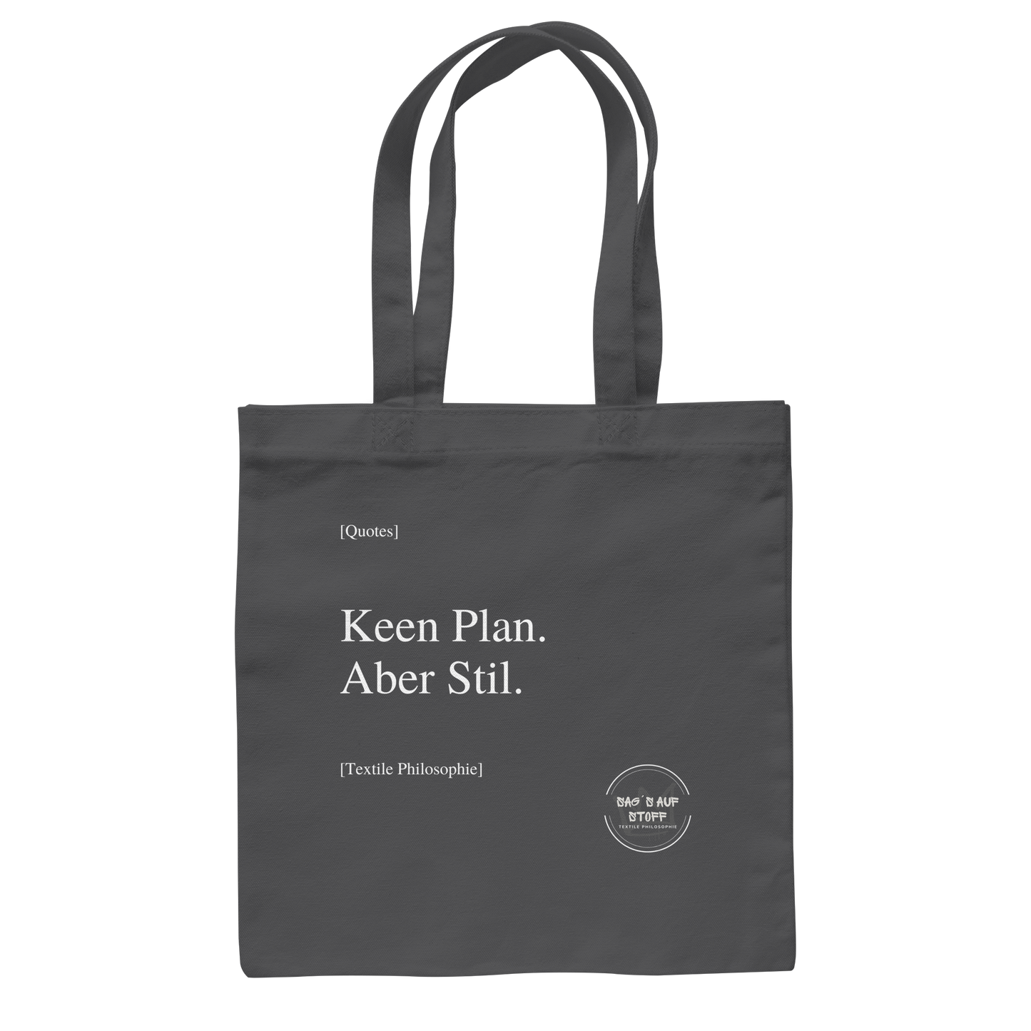 Grauer Jutebeutel mit weißer Aufschrift "Keen Plan. Aber Stil." und Logo "Sag´s auf Stoff"