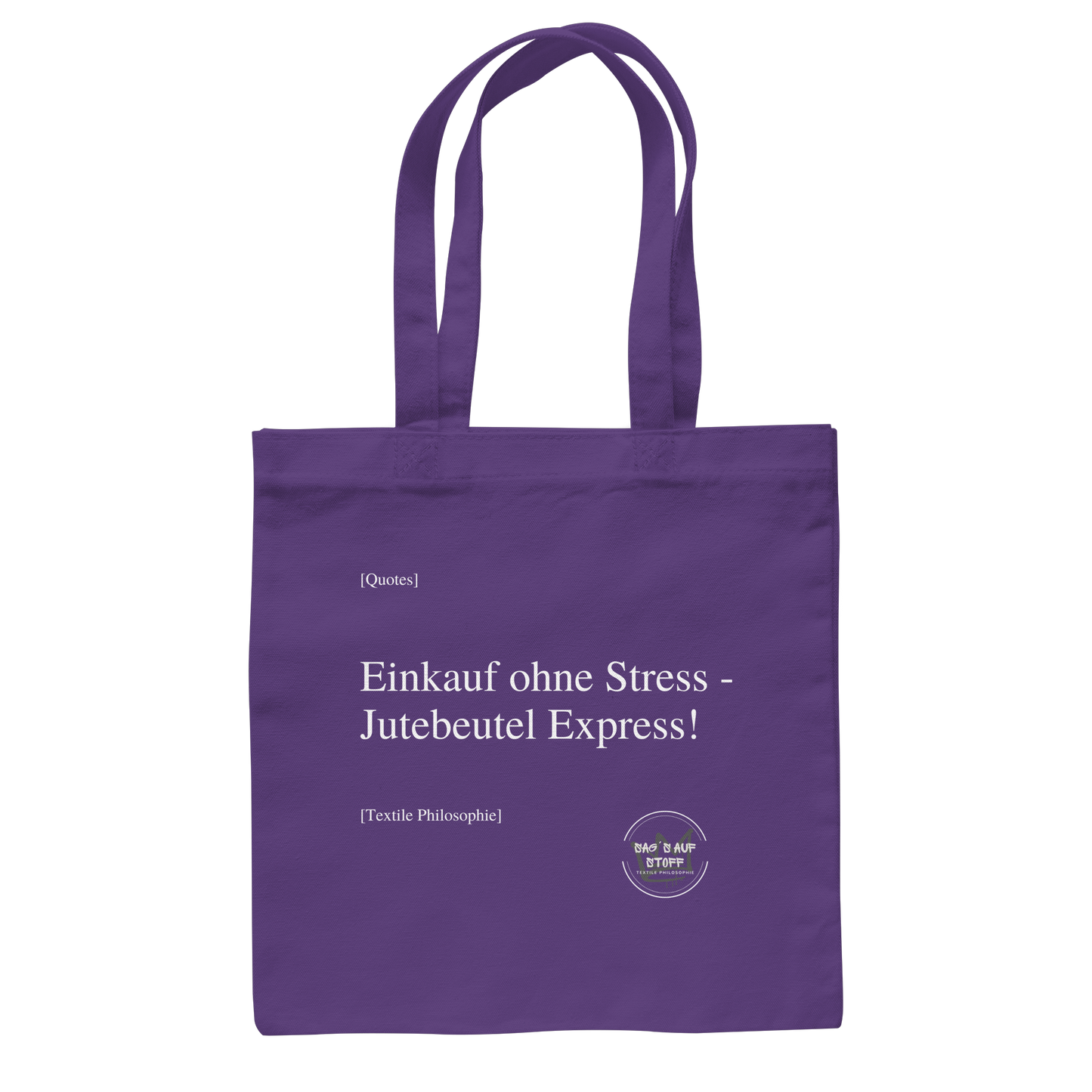 Lila Jutebeutel mit weißer Aufschrift "Einkauf ohne Stress - Jutebeutelexpress!" und Logo "Sag´s auf Stoff"