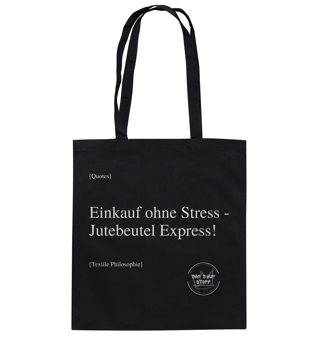 Schwarzer Jutebeutel mit weißer Aufschrift "Einkauf ohne Stress - Jutebeutelexpress" und Logo "Sag´s auf Stoff"