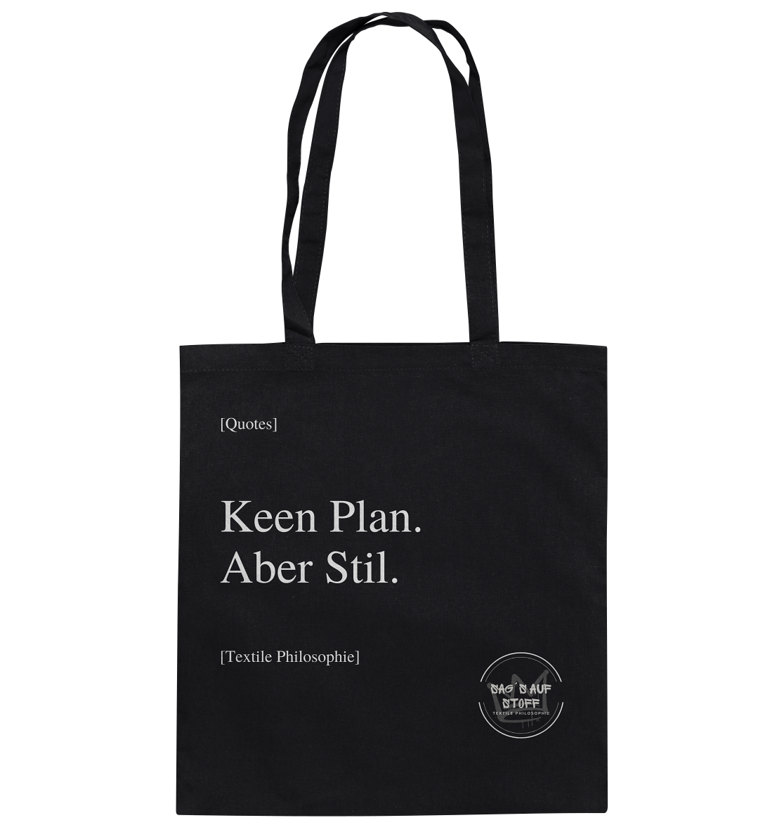 Schwarzer Jutebeutel mit weißer Aufschrift "Keen Plan. Aber Stil." und Logo "Sag´s auf Stoff"