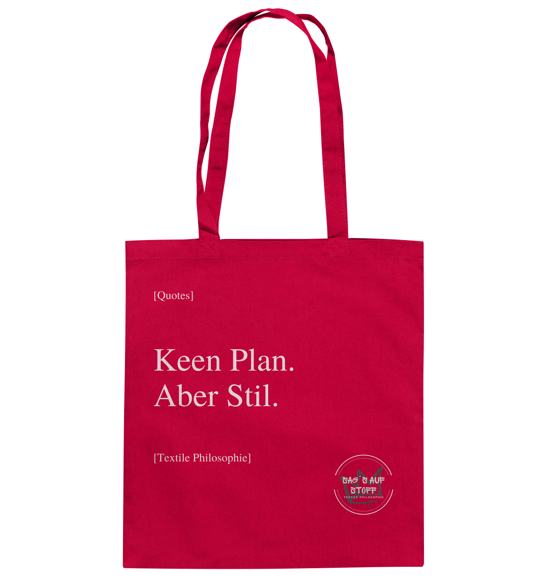 Roter Jutebeutel mit weißer Aufschrift "Keen Plan. Aber Stil." und Logo "Sag´s auf Stoff"