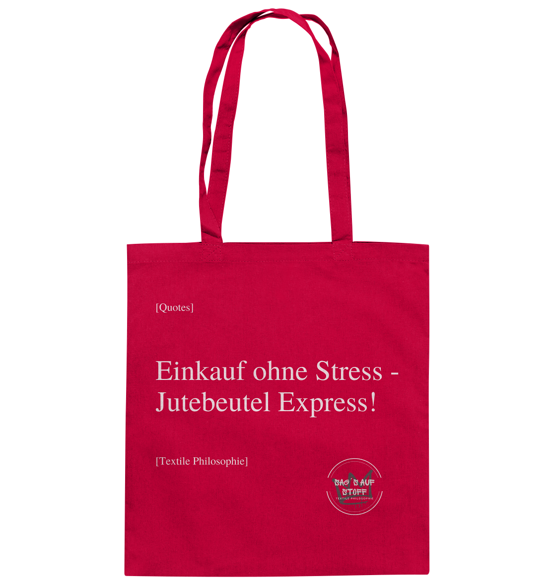 Roter Jutebeutel mit weißer Aufschrift "Einkauf ohne Stress - Jutebeutelexpress" und Logo "Sag´s auf Stoff"
