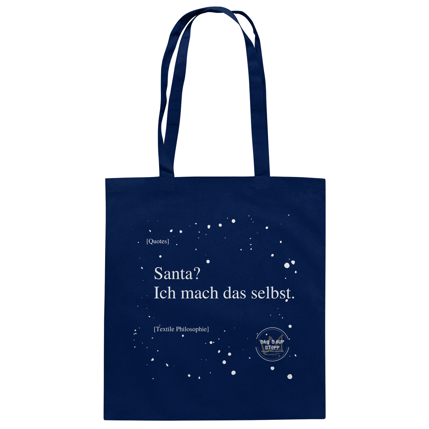 Blauer Jutebeutel von „Sag’s auf Stoff“ mit weißer Aufschrift "Santa? Ich mach das selbst.", Weißen Schneeflocken im Hintergrund und Logo "Sag´s auf Stoff". Perfekt als Geschenk.