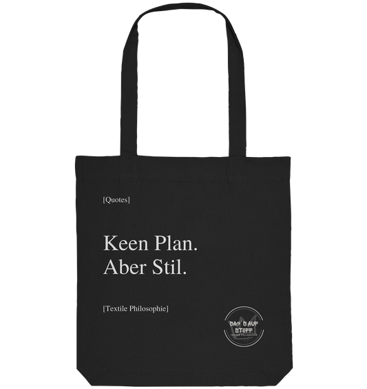Schwarzer Jutebeutel mit weißer Aufschrift "Keen Plan. Aber Stil." und Logo "Sag´s auf Stoff"