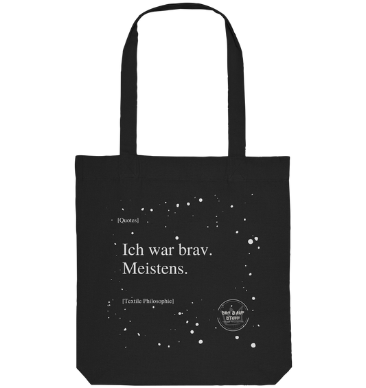 Schwarzer Jutebeutel von „Sag’s auf Stoff“ mit weißer Aufschrift "Ich war brav. Meistens.", Weißen Schneeflocken im Hintergrund und Logo "Sag´s auf Stoff". Perfekt als Geschenk.