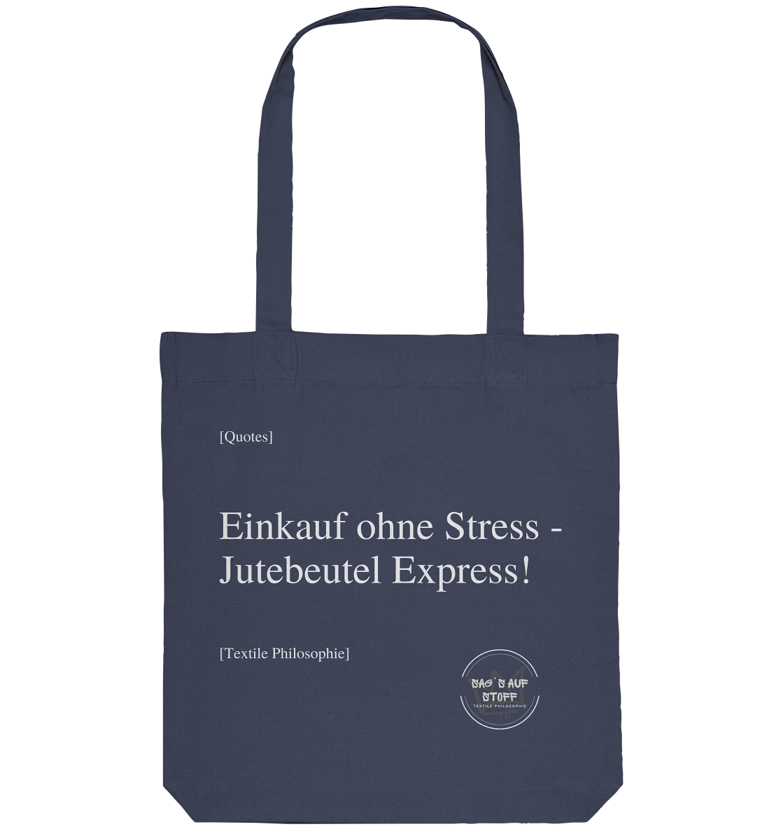 Blauer Jutebeutel mit weißer Aufschrift "Einkauf ohne Stress - Jutebeutelexpress" und Logo "Sag´s auf Stoff"