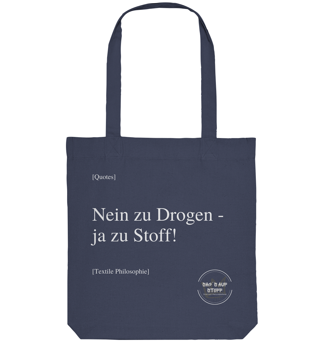 Blauer Jutebeutel mit weißer Aufschrift "Nein zu Drogen - ja zu Stoff!" und Logo "Sag´s auf Stoff"