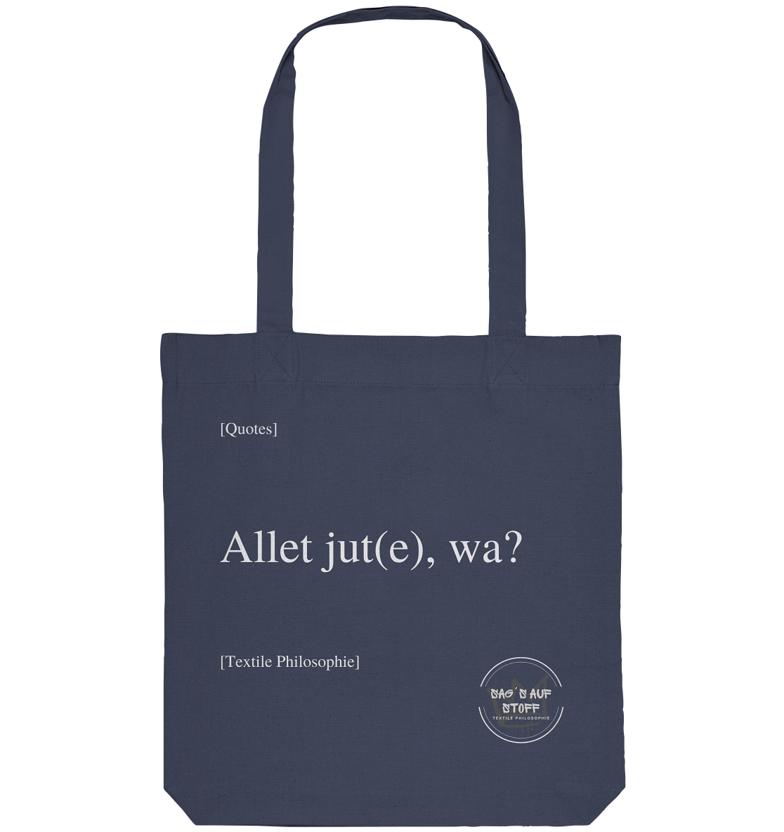 Blauer Jutebeutel mit weißer Aufschrift "Allet jut(e), wa?" und Logo "Sag´s auf Stoff"