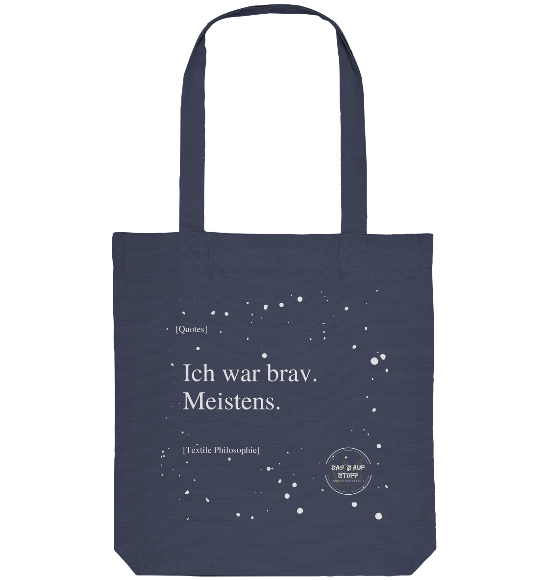 Blauer Jutebeutel von „Sag’s auf Stoff“ mit weißer Aufschrift "Ich war brav. Meistens.", Weißen Schneeflocken im Hintergrund und Logo "Sag´s auf Stoff". Perfekt als Geschenk.